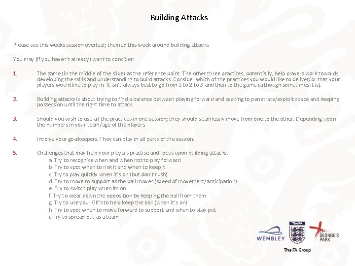 Building Attacks Please see this weeks session overleaf; themed this week around building attacks.