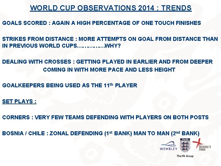 WORLD CUP OBSERVATIONS 2014 : TRENDS GOALS SCORED : AGAIN A HIGH PERCENTAGE OF