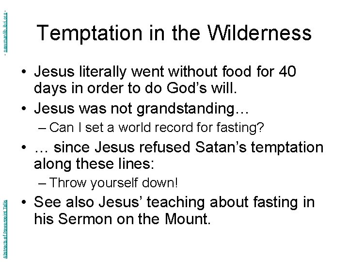 - newmanlib. ibri. org - Temptation in the Wilderness • Jesus literally went without