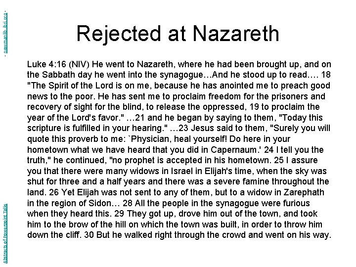- newmanlib. ibri. org Abstracts of Powerpoint Talks Rejected at Nazareth Luke 4: 16