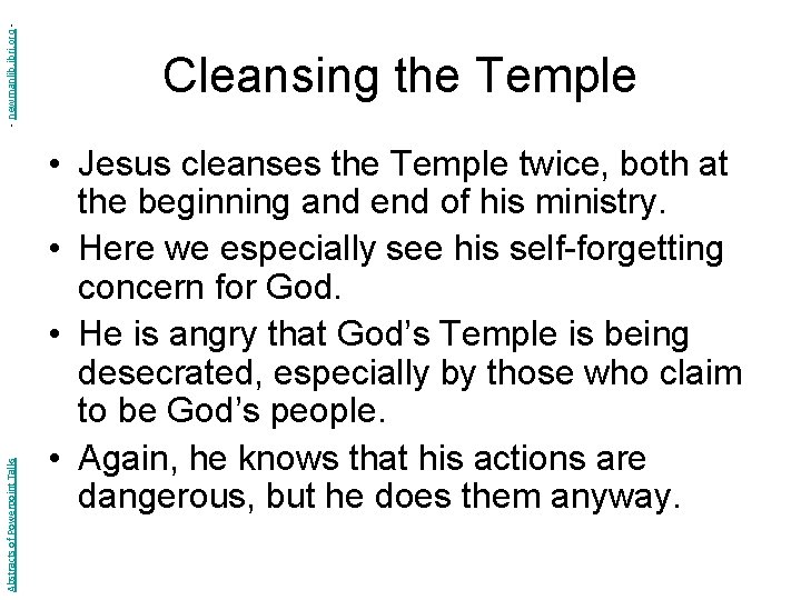 - newmanlib. ibri. org Abstracts of Powerpoint Talks Cleansing the Temple • Jesus cleanses