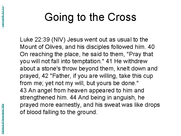 - newmanlib. ibri. org Abstracts of Powerpoint Talks Going to the Cross Luke 22: