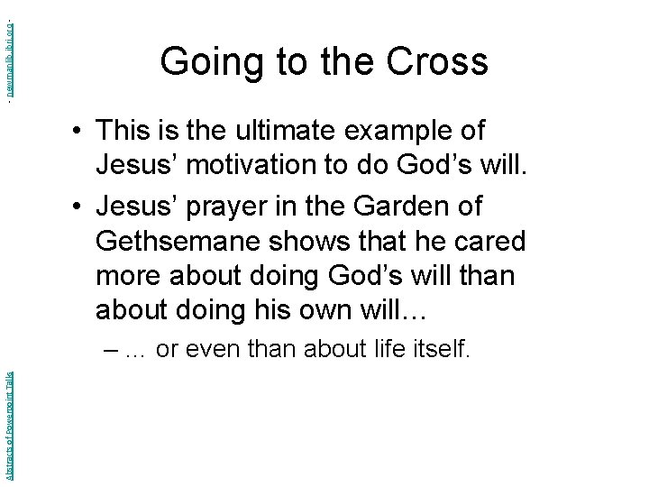 - newmanlib. ibri. org - Going to the Cross • This is the ultimate