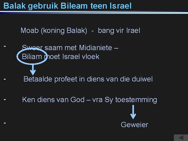 Balak gebruik Bileam teen Israel Moab (koning Balak) - bang vir Irael Sweer saam