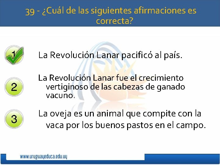 39 - ¿Cuál de las siguientes afirmaciones es correcta? La Revolución Lanar pacificó al