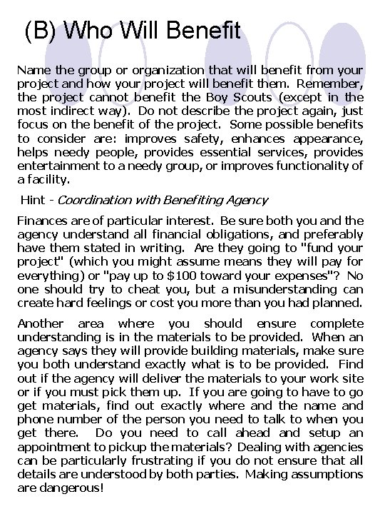 (B) Who Will Benefit Name the group or organization that will benefit from your