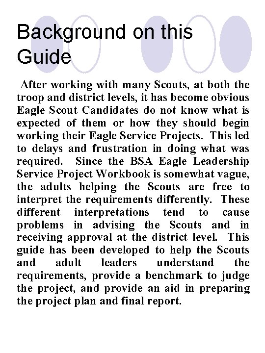 Background on this Guide After working with many Scouts, at both the troop and