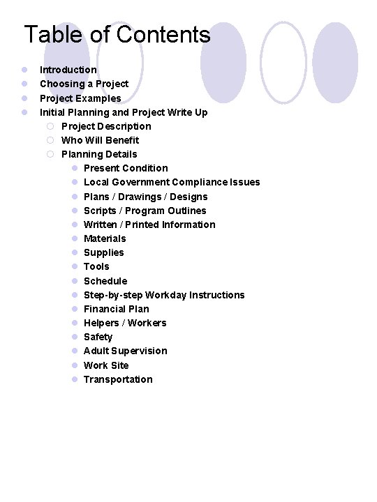 Table of Contents l l Introduction Choosing a Project Examples Initial Planning and Project