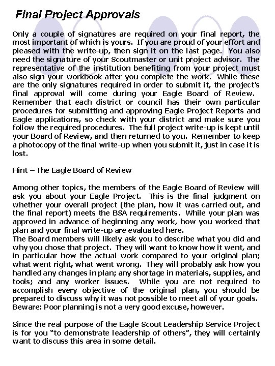 Final Project Approvals Only a couple of signatures are required on your final report,