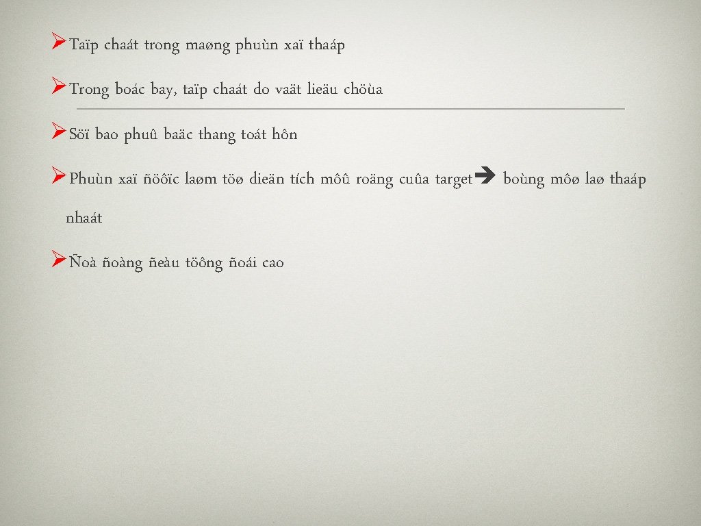 ØTaïp chaát trong maøng phuùn xaï thaáp ØTrong boác bay, taïp chaát do vaät