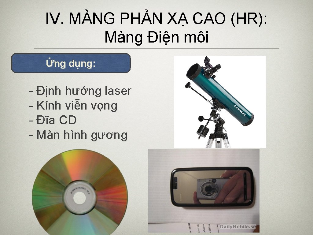 IV. MÀNG PHẢN XẠ CAO (HR): Màng Điện môi Ứng dụng: - Định hướng