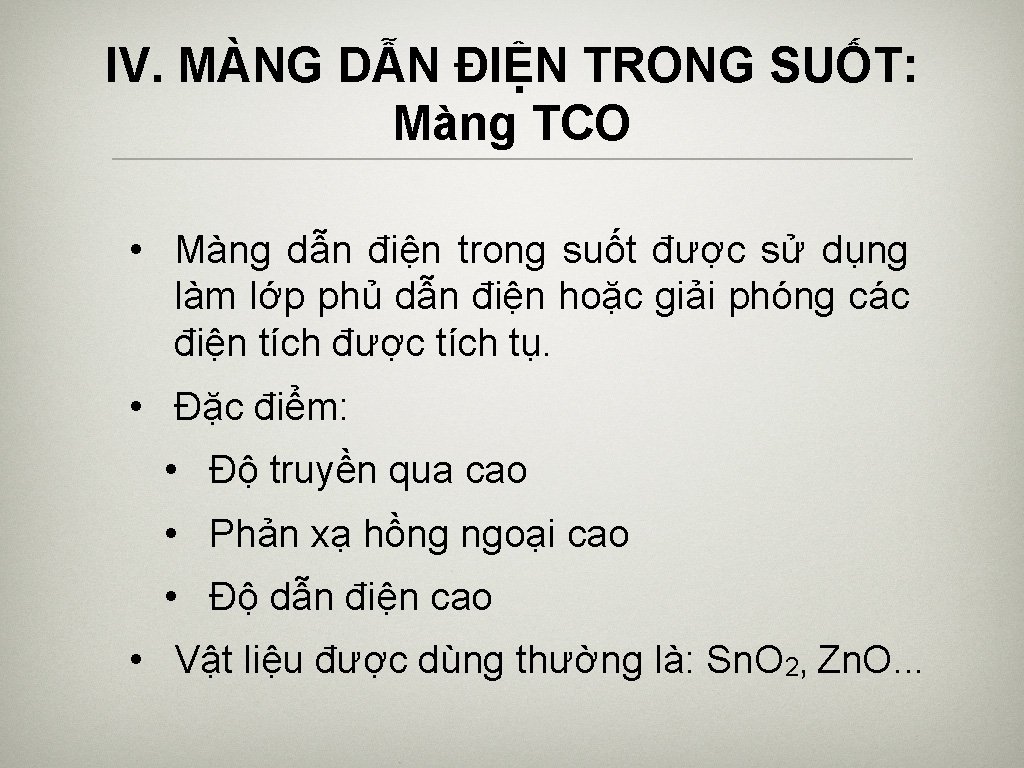 IV. MÀNG DẪN ĐIỆN TRONG SUỐT: Màng TCO • Màng dẫn điện trong suốt