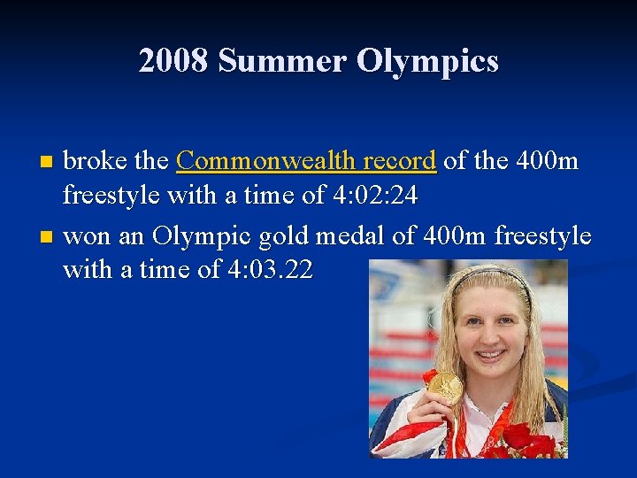 2008 Summer Olympics broke the Commonwealth record of the 400 m freestyle with a