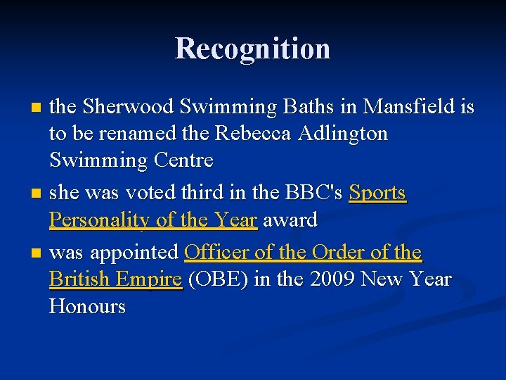 Recognition the Sherwood Swimming Baths in Mansfield is to be renamed the Rebecca Adlington