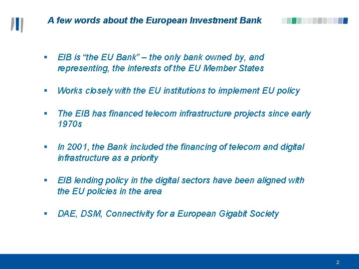 A few words about the European Investment Bank § EIB is “the EU Bank”