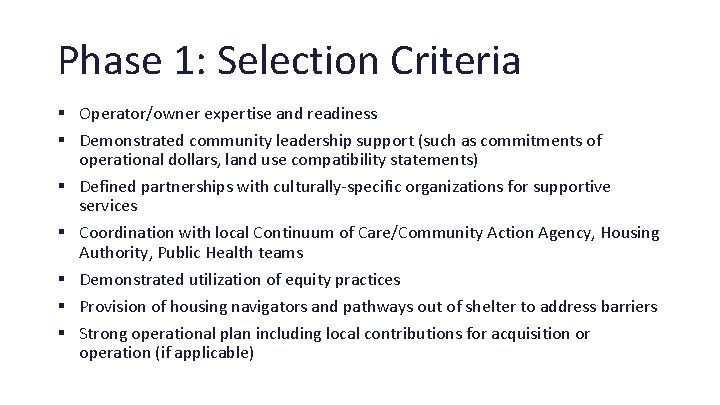 Phase 1: Selection Criteria § Operator/owner expertise and readiness § Demonstrated community leadership support