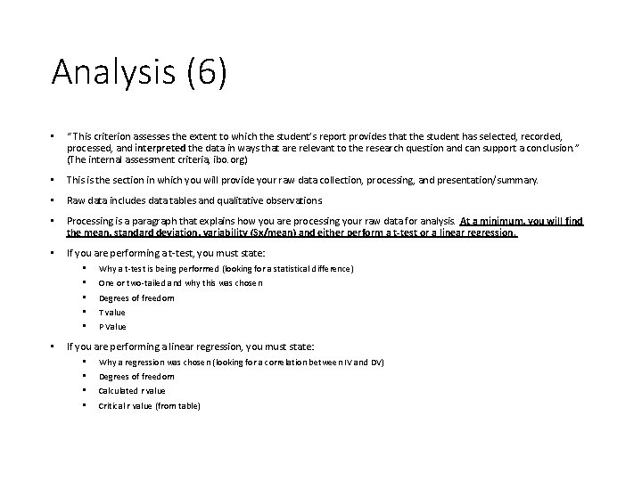 Analysis (6) • “ This criterion assesses the extent to which the student’s report