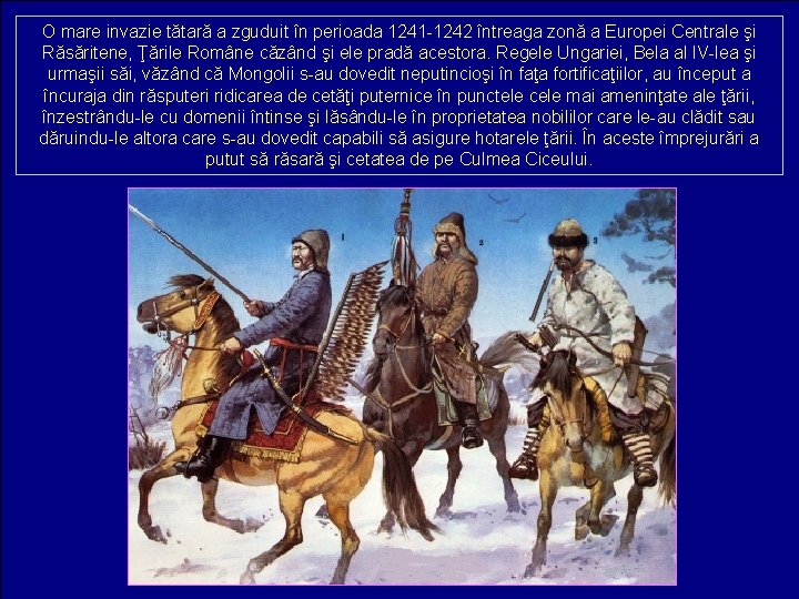 O mare invazie tătară a zguduit în perioada 1241 -1242 întreaga zonă a Europei
