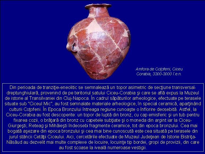 Amfora de Coţofeni, Ciceu Corabia, 3300 -3000 î. e. n. Din perioada de tranziţie-eneolitic