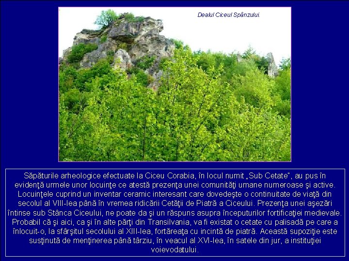 Dealul Ciceul Spânzului. Săpăturile arheologice efectuate la Ciceu Corabia, în locul numit „Sub Cetate”,