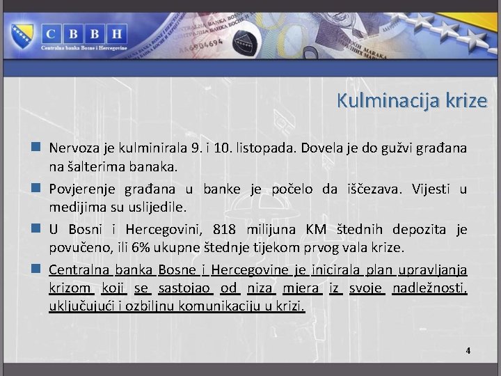 Kulminacija krize n Nervoza je kulminirala 9. i 10. listopada. Dovela je do gužvi