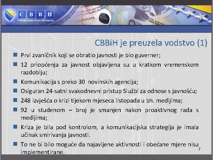 CBBi. H je preuzela vodstvo (1) n Prvi zvaničnik koji se obratio javnosti je