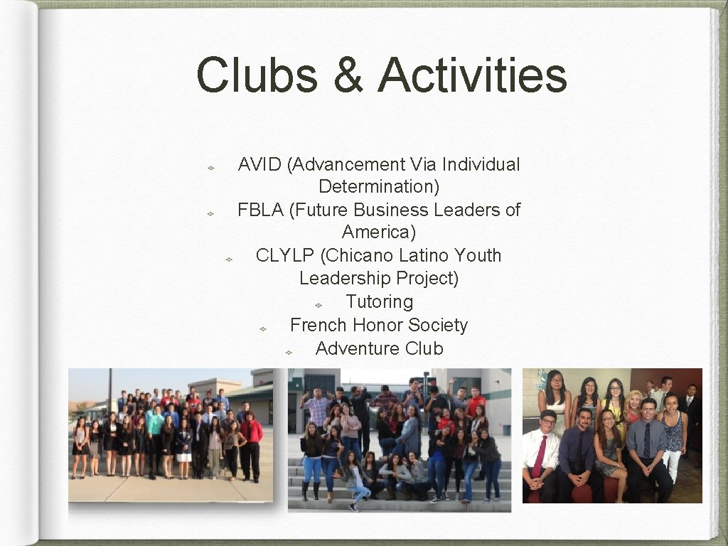 Clubs & Activities AVID (Advancement Via Individual Determination) FBLA (Future Business Leaders of America)