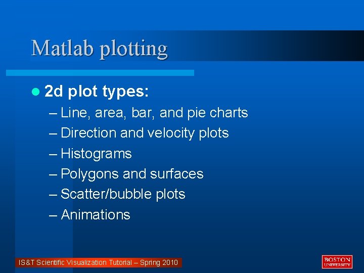Matlab plotting l 2 d plot types: – Line, area, bar, and pie charts