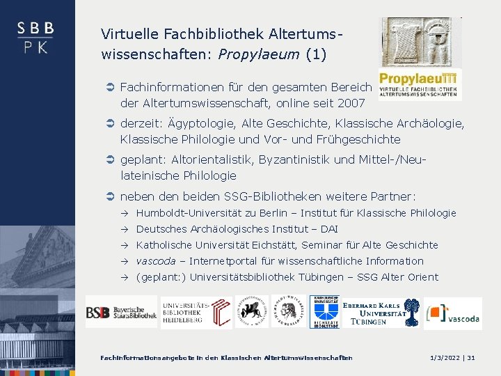 Virtuelle Fachbibliothek Altertumswissenschaften: Propylaeum (1) Ü Fachinformationen für den gesamten Bereich der Altertumswissenschaft, online