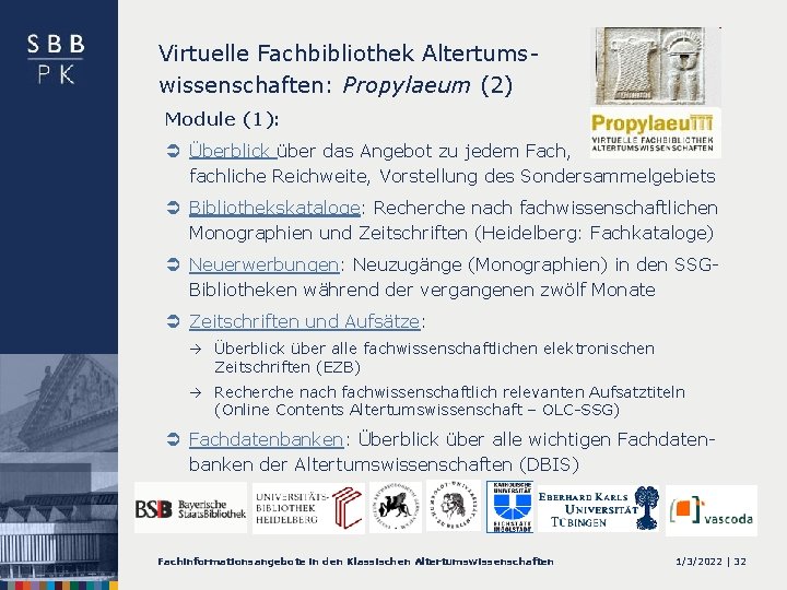 Virtuelle Fachbibliothek Altertumswissenschaften: Propylaeum (2) Module (1): Ü Überblick über das Angebot zu jedem