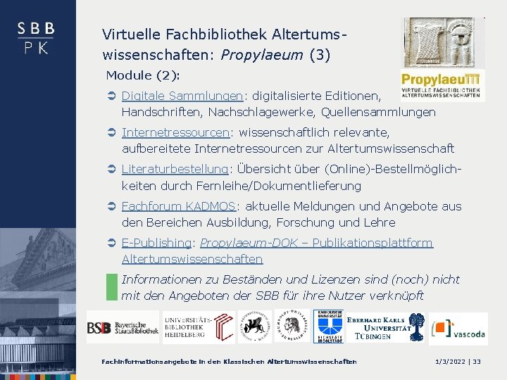 Virtuelle Fachbibliothek Altertumswissenschaften: Propylaeum (3) Module (2): Ü Digitale Sammlungen: digitalisierte Editionen, Handschriften, Nachschlagewerke,