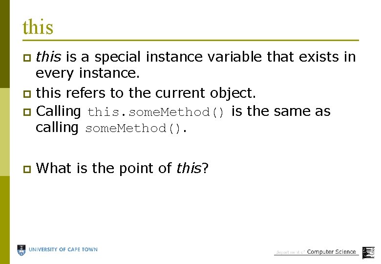 this is a special instance variable that exists in every instance. p this refers