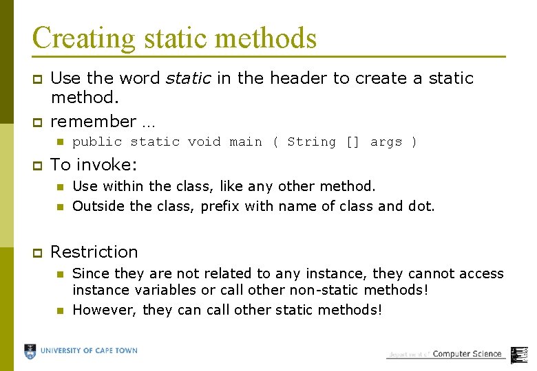 Creating static methods p p Use the word static in the header to create