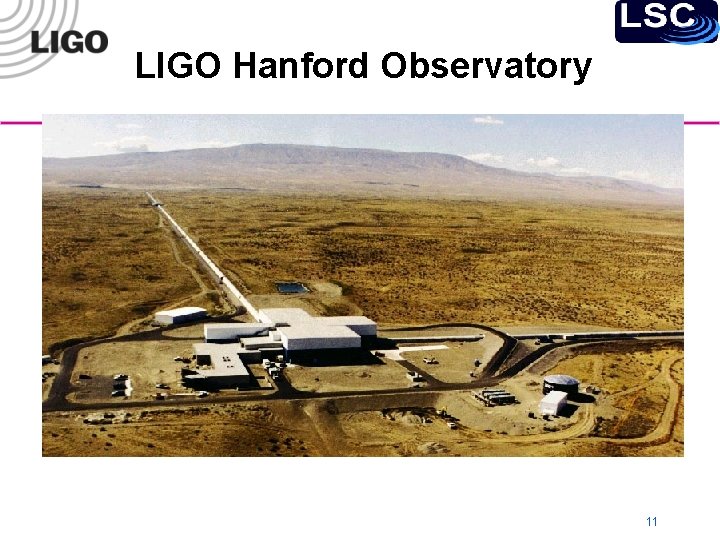 LIGO Hanford Observatory 11 