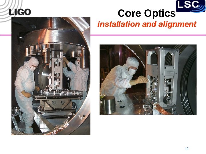 Core Optics installation and alignment 19 