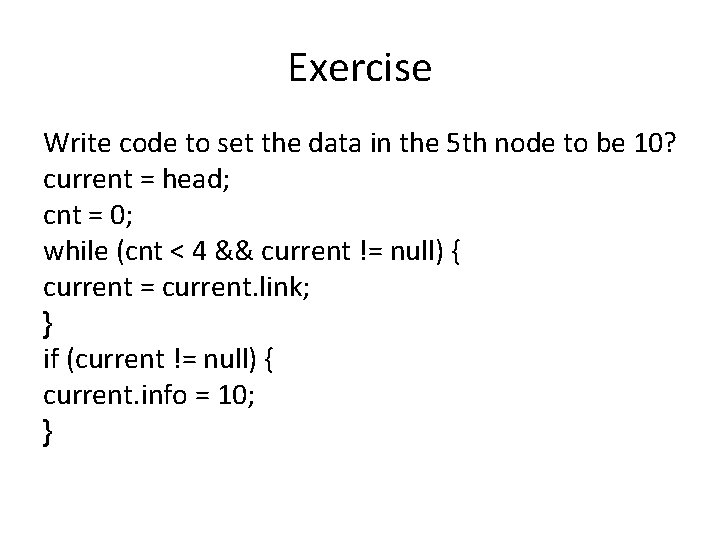 Exercise Write code to set the data in the 5 th node to be