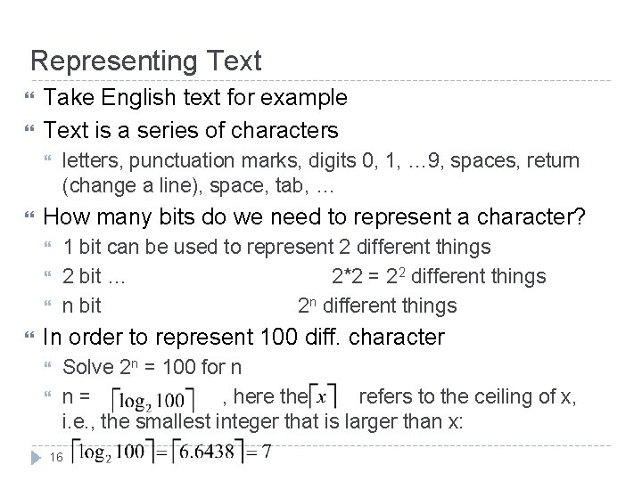 Representing Text Take English text for example Text is a series of characters How