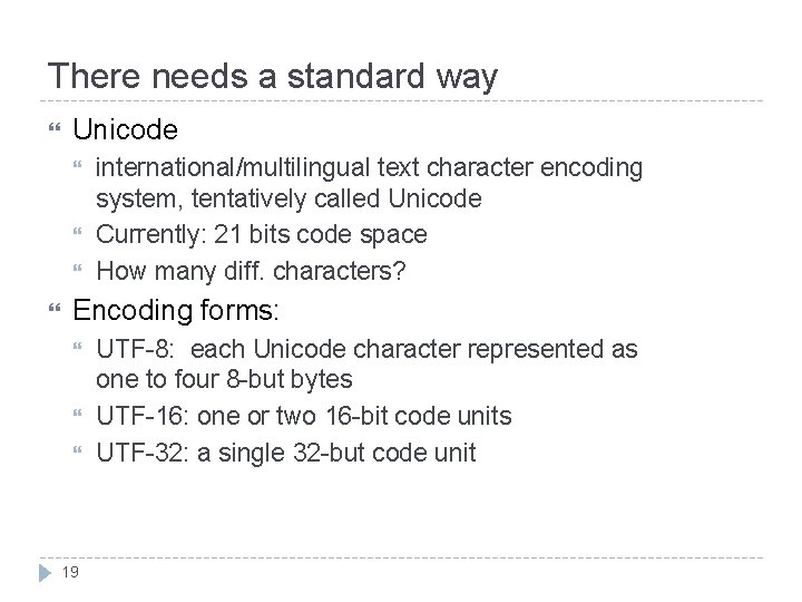 There needs a standard way Unicode international/multilingual text character encoding system, tentatively called Unicode