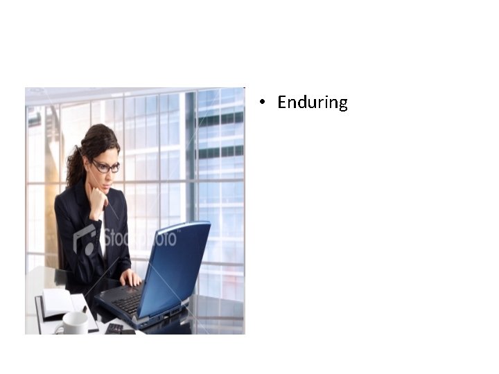  • Enduring 