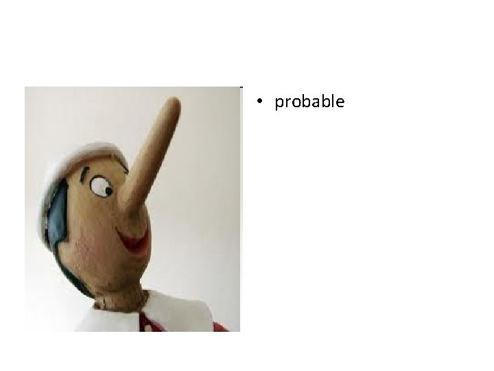  • probable 