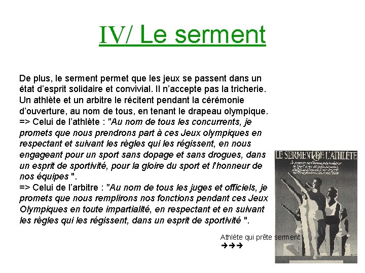 IV/ Le serment De plus, le serment permet que les jeux se passent dans