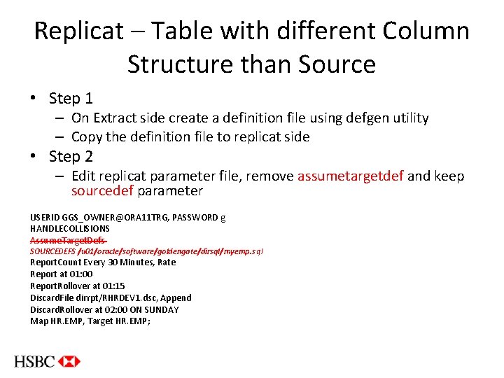Replicat – Table with different Column Structure than Source • Step 1 – On