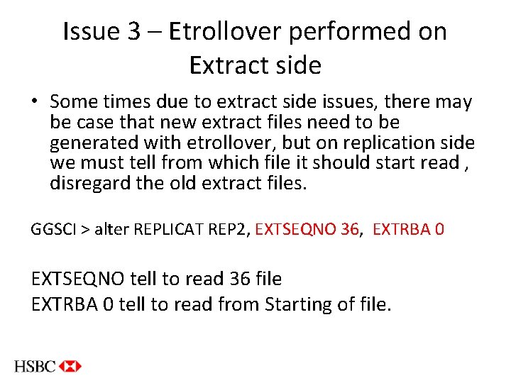 Issue 3 – Etrollover performed on Extract side • Some times due to extract