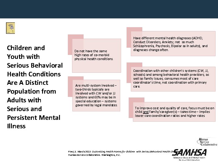 Children and Youth with Serious Behavioral Health Conditions Are A Distinct Population from Adults