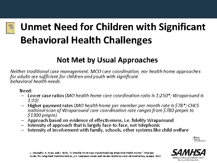 Unmet Need for Children with Significant Behavioral Health Challenges Not Met by Usual Approaches
