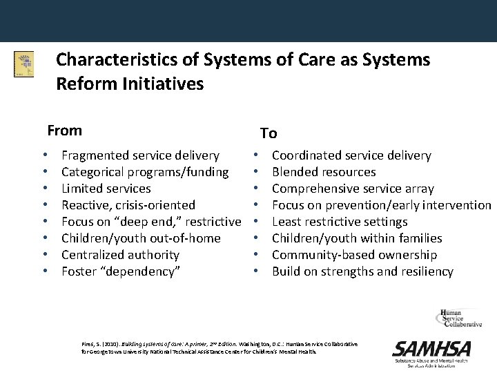 Characteristics of Systems of Care as Systems Reform Initiatives From • • Fragmented service