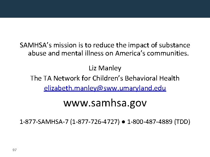 SAMHSA’s mission is to reduce the impact of substance abuse and mental illness on