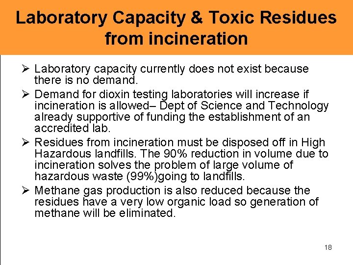 Laboratory Capacity & Toxic Residues from incineration Ø Laboratory capacity currently does not exist