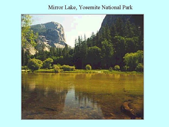 Mirror Lake, Yosemite National Park 