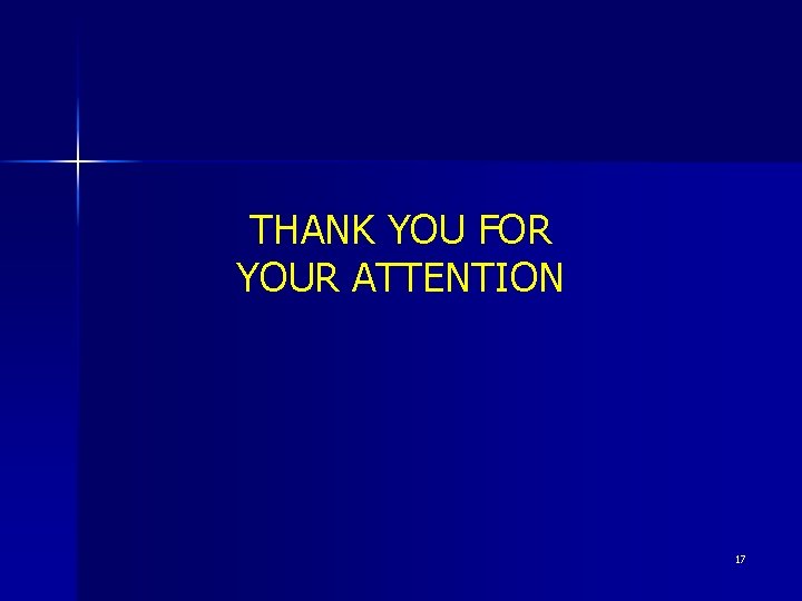 THANK YOU FOR YOUR ATTENTION 17 